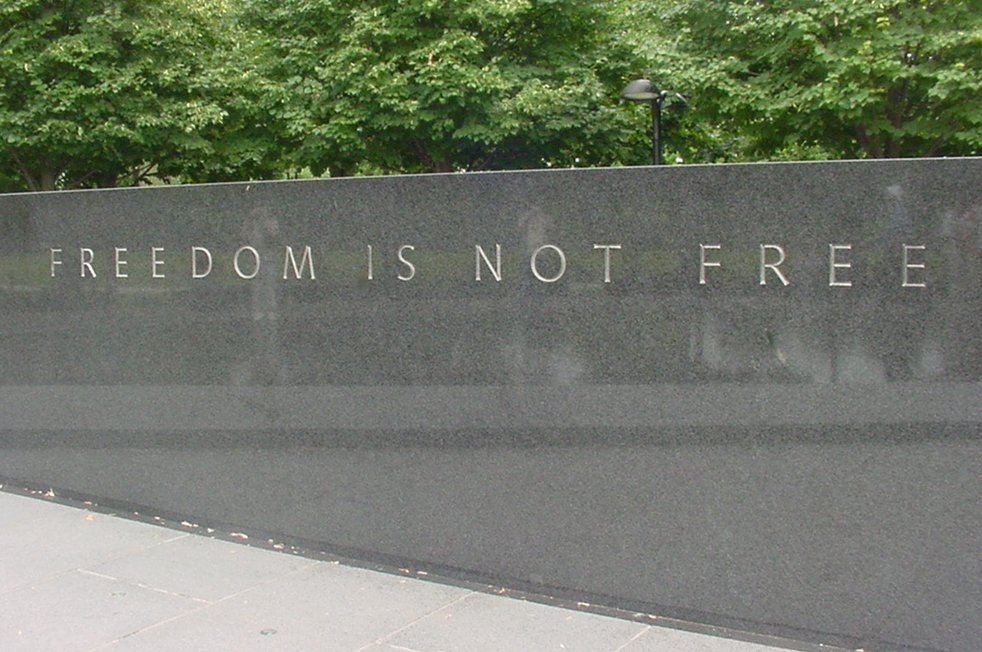 Freedom is Not Free