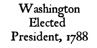 Washington Elected President