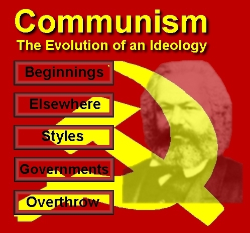 Communism: The Evolution of an Ideology