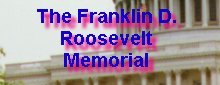 The Franklin D. Roosevelt Memorial