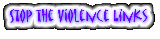 Stop the Violence Links