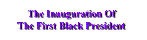 The Inauguration of the First Black president