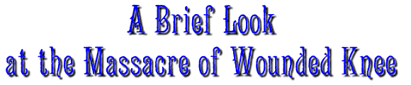 A Brief History of Wounded Knee